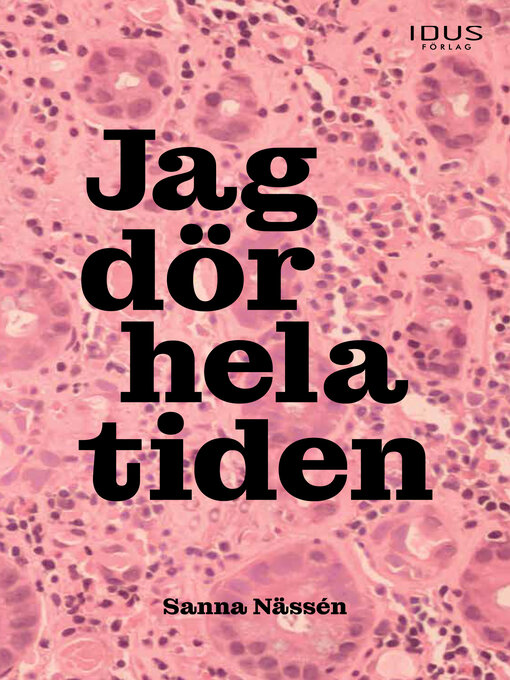 Title details for Jag dör hela tiden by Sanna Nässén - Available